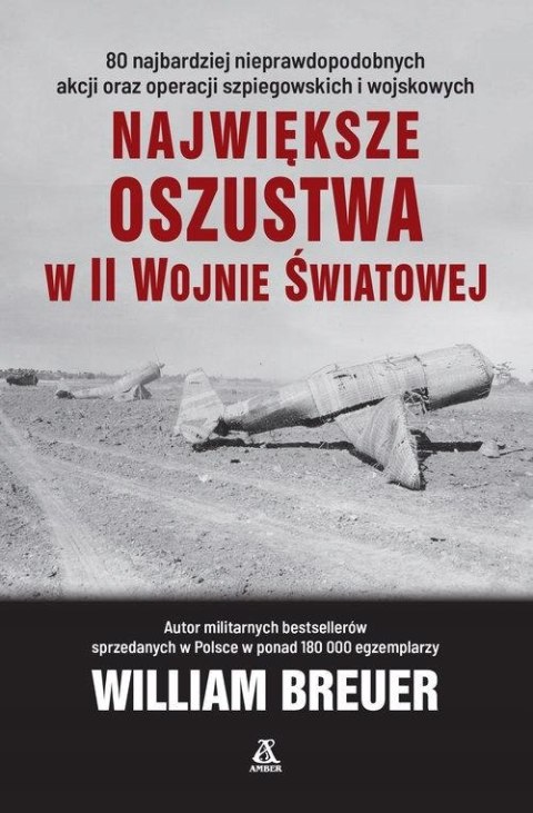 SZALONE MISJE II WOJ. ŚWIATOWEJ /NAJWIĘKSZE OSZUSTWA William Breuer (FOLIA)