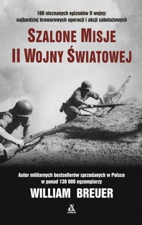 SZALONE MISJE II WOJ. ŚWIATOWEJ /NAJWIĘKSZE OSZUSTWA William Breuer (FOLIA)