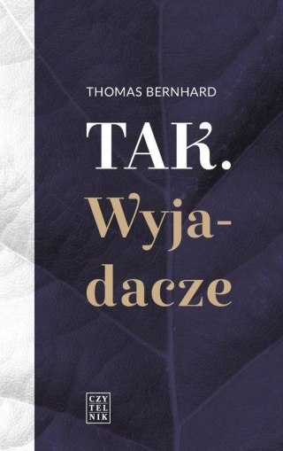 TAK. WYJADACZE Thomas Bernhard