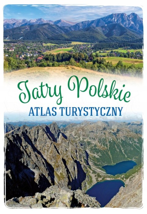 TATRY POLSKIE. ATLAS TURYSTYCZNY Barbara Zygmańska