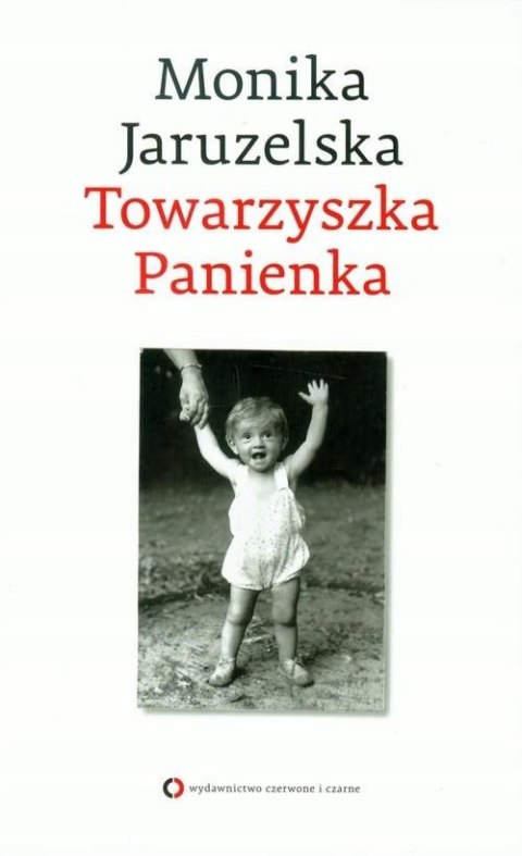 TOWARZYSZKA PANIENKA Monika Jaruzelska
