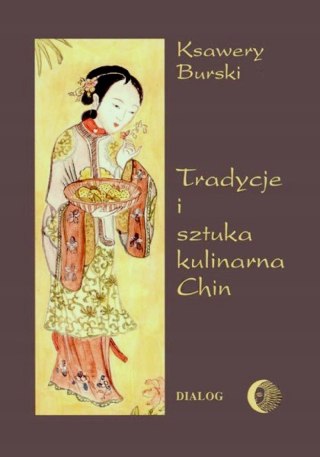 TRADYCJE I SZTUKA KULINARNA CHIN Ksawery Burski