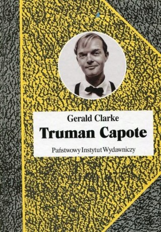 TRUMAN CAPOTE. BIOGRAFIA Gerald Clarke