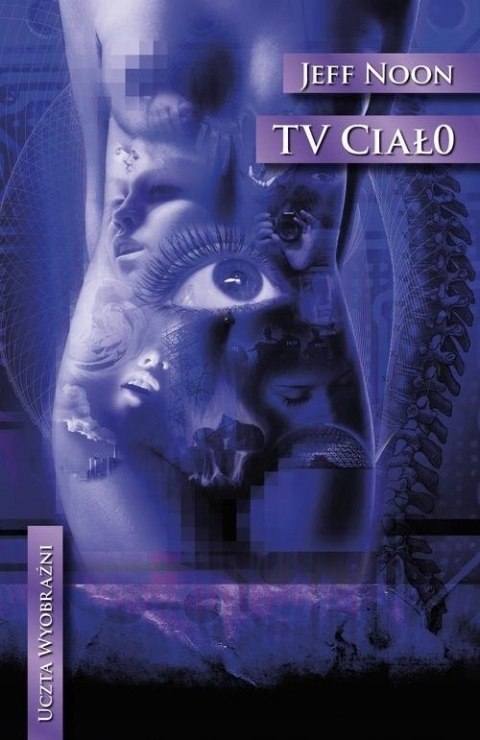TV CIAŁO Jeff Noon