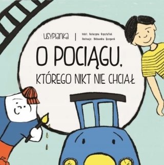 USYPIANKA O POCIĄGU, KTÓREGO NIKT NIE CHCIAŁ