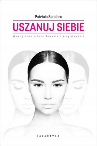 USZANUJ SIEBIE Patricia Spadaro