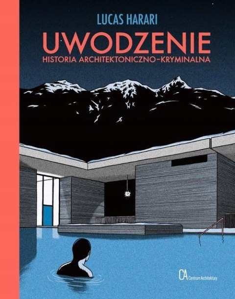 UWODZENIE. HISTORIA ARCHITEKTONICZNO-KRYMINALNA Lucas Harari