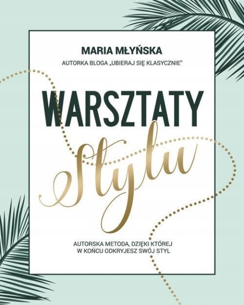WARSZTATY STYLU Maria Młyńska