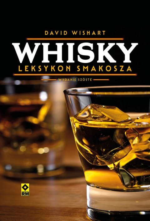 WHISKY LEKSYKON SMAKOSZA WYD. 6 David Wishart