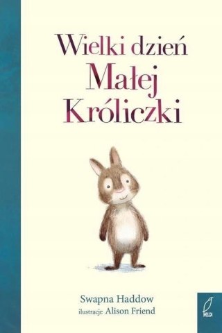 WIELKI DZIEŃ MAŁEJ KRÓLICZKI Swapna Haddow