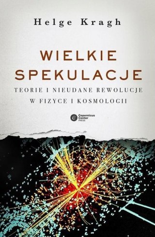 WIELKIE SPEKULACJE Helge Kragh