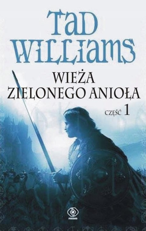 WIEŻA ZIELONEGO ANIOŁA. CZĘŚĆ 1 Tad Williams
