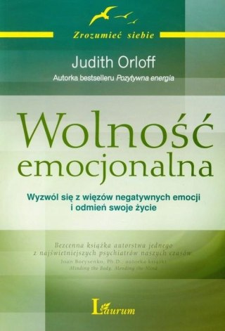 WOLNOŚĆ EMOCJONALNA Judith Orloff