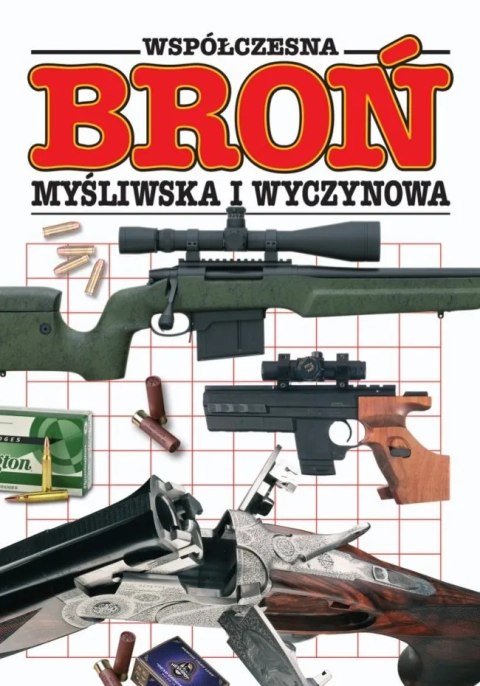 WSPÓŁCZESNA BROŃ MYŚLIWSKA I WYCZYNOWA Ian Stevenson