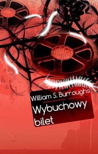 WYBUCHOWY BILET William S. Burroughs