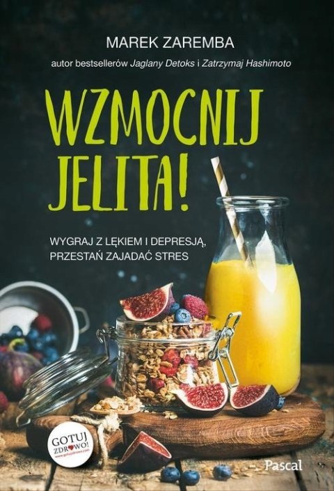 WZMOCNIJ JELITA WYGRAJ Z LĘKIEM Marek Zaremba
