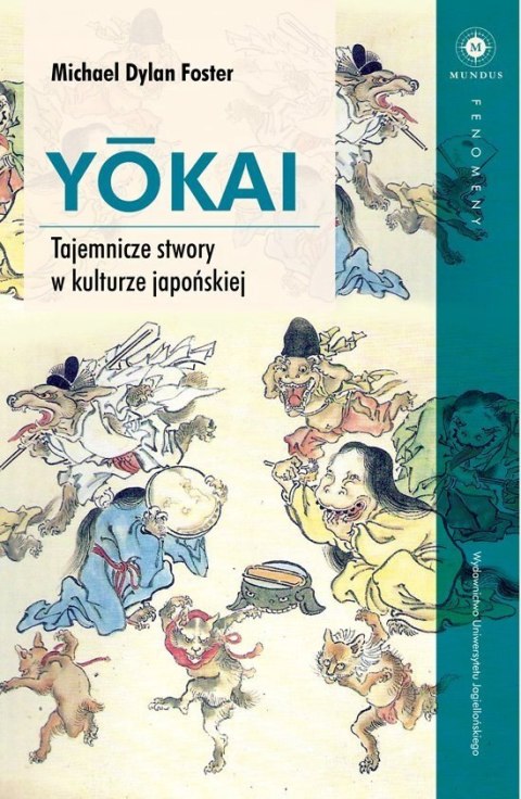 YOKAI. TAJEMNICZE STWORY W KULTURZE JAPOŃSKIEJ
