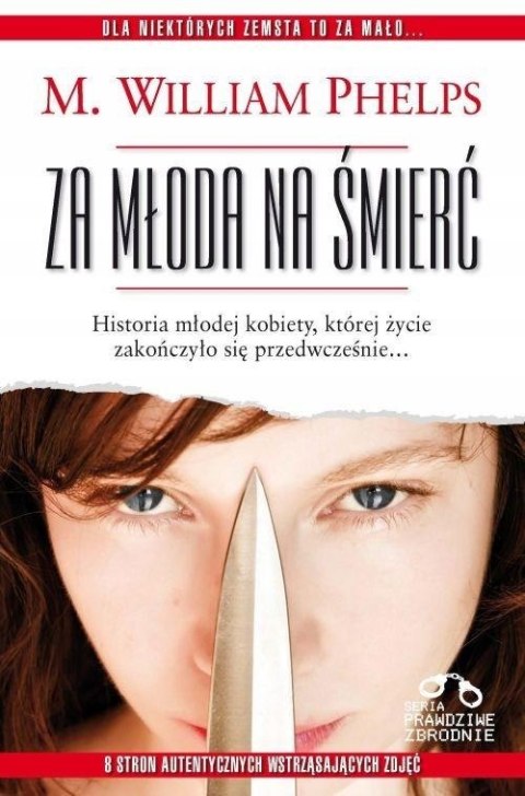 ZA MŁODA NA ŚMIERĆ M. William Phelps