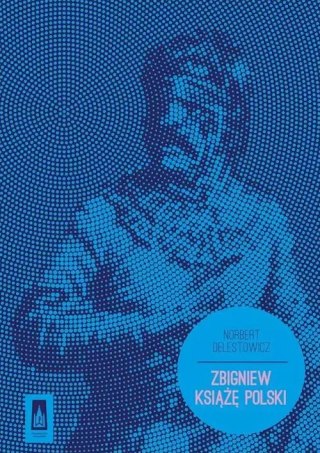 ZBIGNIEW KSIĄŻĘ POLSKI Norbert Delestowicz