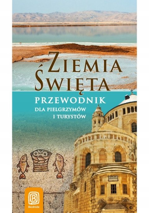 ZIEMIA ŚWIĘTA. PRZEWODNIK DLA PIELGRZYMÓW