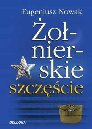 ŻOŁNIERSKIE SZCZĘŚCIE Eugeniusz Nowak