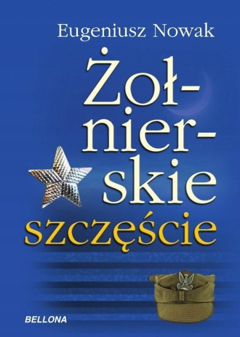 ŻOŁNIERSKIE SZCZĘŚCIE Eugeniusz Nowak
