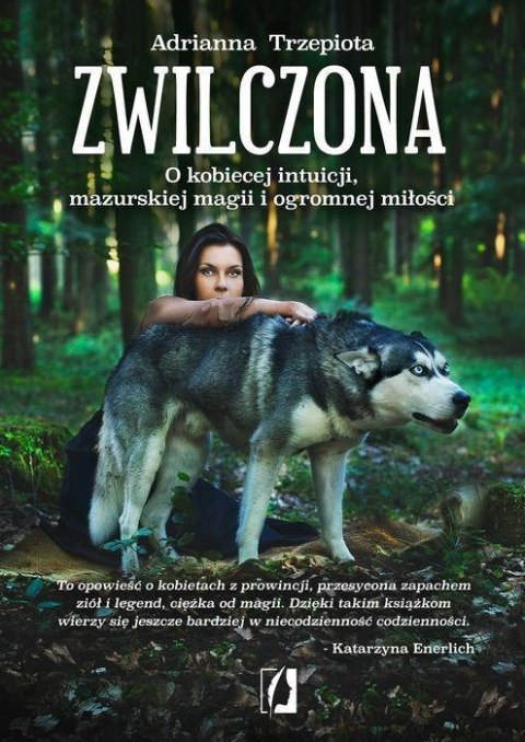 ZWILCZONA. O KOBIECEJ INTUICJI Adrianna Trzepiota