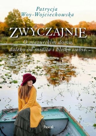 ZWYCZAJNIE Patrycja Woy-Wojciechowska