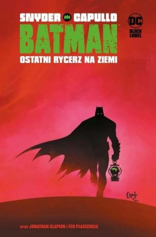 BATMAN. OSTATNI RYCERZ NA ZIEMI Capullo Greg, Snyder Scott (FOLIA)