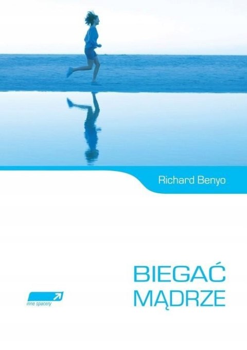 BIEGAĆ MĄDRZE Richard Benyo
