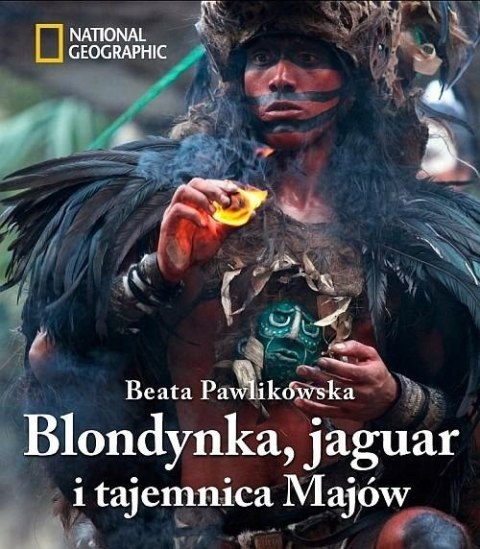BLONDYNKA, JAGUAR I TAJEMNICA MAJÓW Beata Pawlikowska