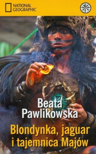 BLONDYNKA, JAGUAR I TAJEMNICA MAJÓW Beata Pawlikowska