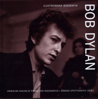 BOB DYLAN. ILUSTROWANA BIOGRAFIA