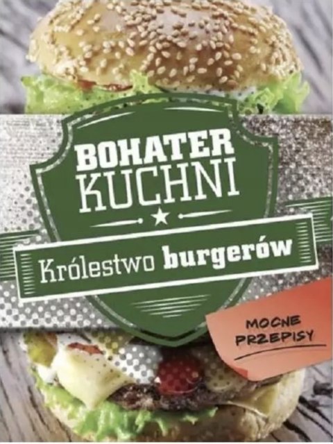 BOHATER KUCHNI. KRÓLESTWO BURGERÓW