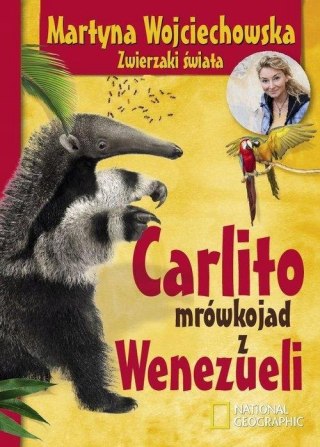 CARLITO. MRÓWKOJAD Z WENEZUELI Martyna Wojciechowska