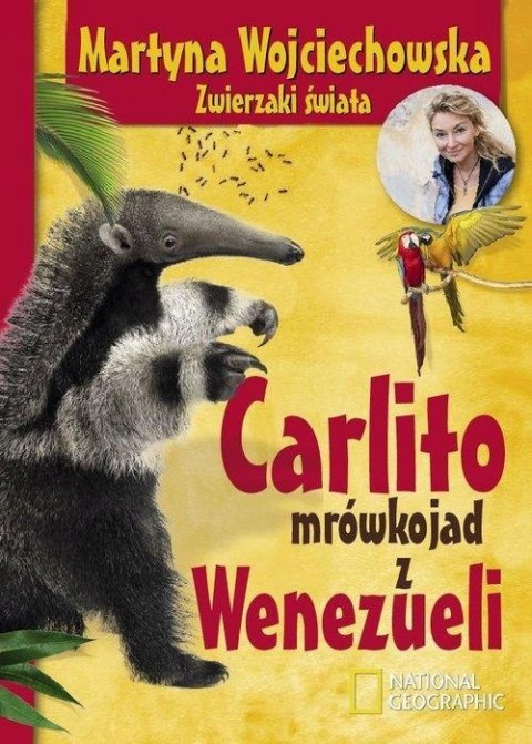 CARLITO. MRÓWKOJAD Z WENEZUELI Martyna Wojciechowska