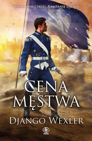 CENA MĘSTWA Django Wexler