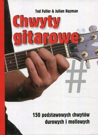 CHWYTY GITAROWE Julian Hayman, Ted Fuller