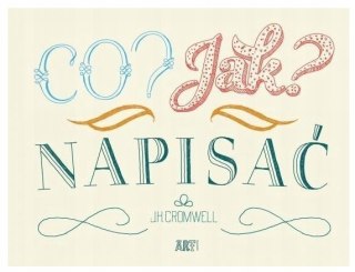 CO? JAK? NAPISAĆ J.H. Cromwell
