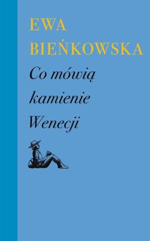CO MÓWIĄ KAMIENIE WENECJI Ewa Bieńkowska