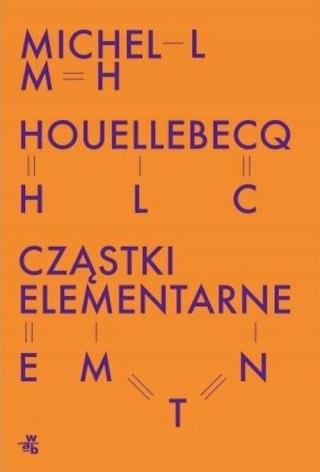 CZĄSTKI ELEMENTARNE Michel Houellebecq