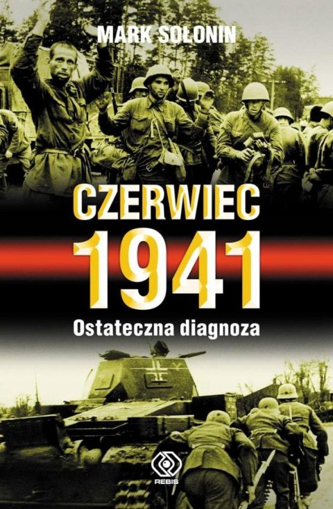 CZERWIEC 1941. OSTATECZNA DIAGNOZA Mark Sołonin (OPIS)