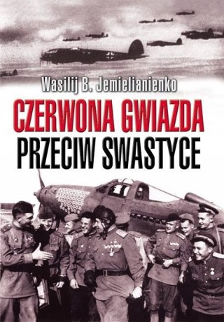 CZERWONA GWIAZDA PRZECIW SWASTYCE Wasilij B. Jemieljanienko