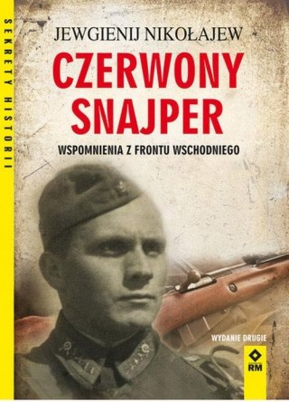 CZERWONY SNAJPER. WSPOMNIENIA Z FRONTU WSCHODNIEGO