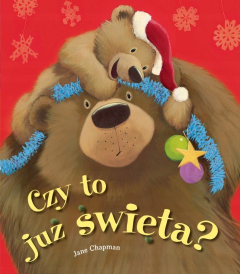 CZY TO JUŻ ŚWIĘTA? Jane Chapman