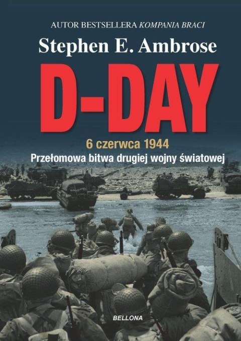 D-DAY 6 CZERWCA 1944 Stephen E. Ambrose