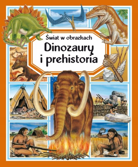 DINOZAURY I PREHISTORIA. ŚWIAT W OBRAZKACH Emilie Beaumont (TWARDA)