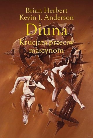 DIUNA. KRUCJATA PRZECIW MASZYNOM Brian Herbert, Kevin J. Anderson