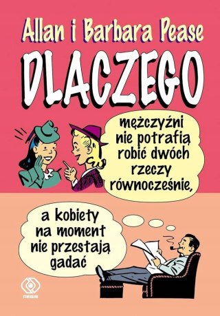 DLACZEGO MĘŻCZYŹNI NIE POTRAFIĄ ROBIĆ DWÓCH RZECZY Allan i Barbara Pease