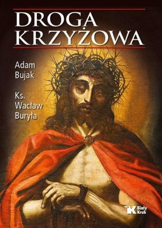 DROGA KRZYŻOWA Adam Bujak, Wacław Buryła